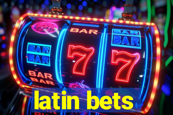 latin bets